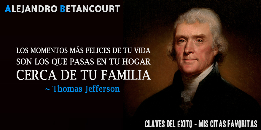 Alejandro Betancourt citas favoritas sobre familia 10